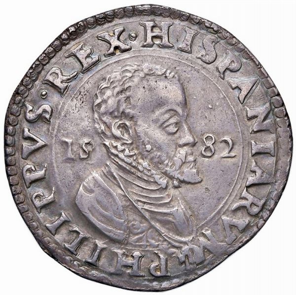 MILANO. FILIPPO II (1556-1598) SCUDO D’ARGENTO 1582  - Asta Monete di Milano, Casa Savoia, zecchini e Oselle in oro di Venezia  - Associazione Nazionale - Case d'Asta italiane