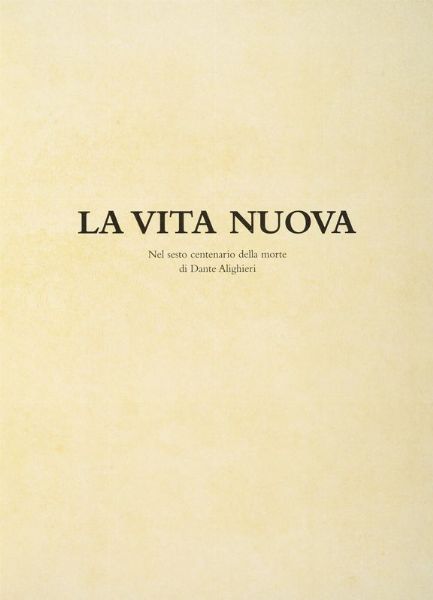 DANTE ALIGHIERI : La Vita Nuova.  - Asta 	Libri, autografi e manoscritti - Associazione Nazionale - Case d'Asta italiane