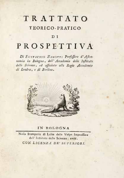 EUSTACHIO ZANOTTI : Trattato teorico-pratico di prospettiva.  - Asta 	Libri, autografi e manoscritti - Associazione Nazionale - Case d'Asta italiane