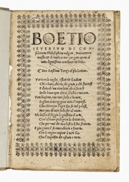 ANICIUS MANLIUS TORQUATUS SEVERINUS BOETHIUS : Di consolatione philosophica volgare, nuovamente revisto & di molti errori porgato...  - Asta 	Libri, autografi e manoscritti - Associazione Nazionale - Case d'Asta italiane