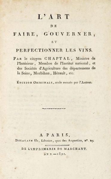 JEAN ANTOINE CLAUDE CHAPTAL : L'art de faire, gouverner, et perfectionner les vins.  - Asta 	Libri, autografi e manoscritti - Associazione Nazionale - Case d'Asta italiane