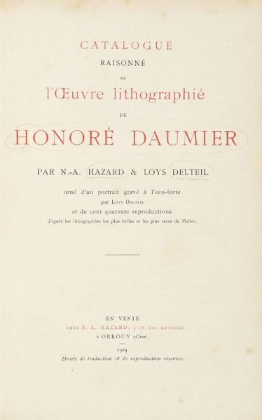 LOS DELTEIL : Catalogue raisonn de l'oeuvre lithographi de Honor Daumier.  - Asta 	Libri, autografi e manoscritti - Associazione Nazionale - Case d'Asta italiane