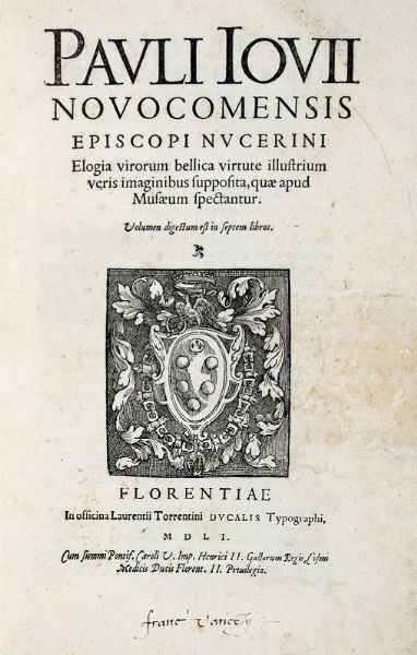 Paolo Giovio : Elogia virorum bellica virtute illustrium veris imaginibus supposita quae apud Musaeum spectantur...  - Asta 	Libri, autografi e manoscritti - Associazione Nazionale - Case d'Asta italiane