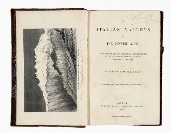 SAMUEL WILLIAM KING : The Italian valleys of the Pennine Alps: a tour through all the romantic and less-frequented 'vals' of Northern Piedmont...  - Asta 	Libri, autografi e manoscritti - Associazione Nazionale - Case d'Asta italiane