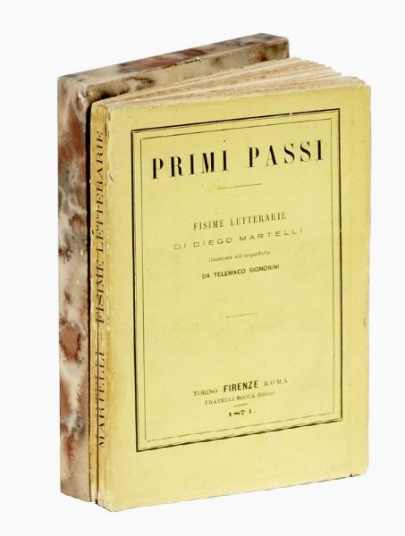 DIEGO MARTELLI : Primi passi. Fisime letterarie [...] illustrate all'acquaforte da Telemaco Signorini.	  - Asta 	Libri, autografi e manoscritti - Associazione Nazionale - Case d'Asta italiane