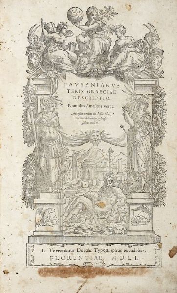 PAUSANIAS : Veteris Graeciae descriptio. Romulus Amasaeus vertit.  - Asta 	Libri, autografi e manoscritti - Associazione Nazionale - Case d'Asta italiane