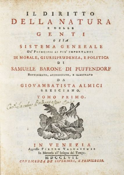 Samuel Pufendorf : Il diritto della natura e delle genti o sia Sistema generale de' Principij li pi importanti di morale, giurisprudenza, e politica...Tomo primo (-quarto).  - Asta 	Libri, autografi e manoscritti - Associazione Nazionale - Case d'Asta italiane