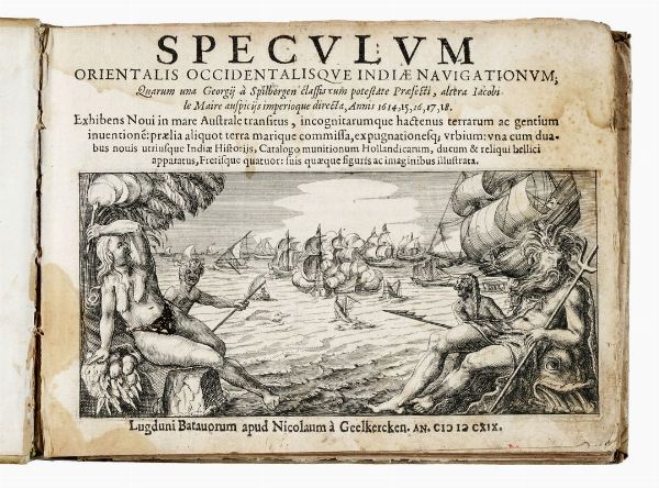 JORIS (VAN) SPILBERGEN : Speculum orientalis occidentalisque Indiae navigationum.  - Asta 	Libri, autografi e manoscritti - Associazione Nazionale - Case d'Asta italiane