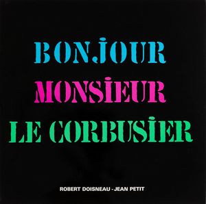 Robert Doisneau : Bonjour Monsieur Le Corbusier  - Asta Fotografia - Associazione Nazionale - Case d'Asta italiane