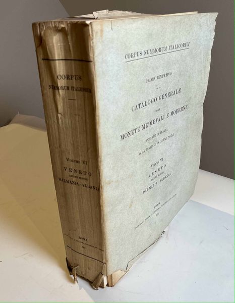 CORPUS NUMMORUM ITALICORUM. Primo tentativo di un catalogo generale delle monete medioevali e moderne coniate in Italia e da italiani all'estero. Vol. VI. VENETO (ZECCHE MINORI) - DALMAZIA ALBANIA - Roma, 1922.  - Asta Numismatica - Associazione Nazionale - Case d'Asta italiane