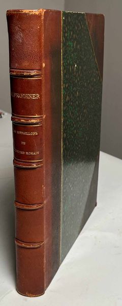 FROEHNER W. Les Mdaillons de l'Empire Romain depuis le rain d'Auguste jusqu'a Priscus Attale.  - Asta Numismatica - Associazione Nazionale - Case d'Asta italiane