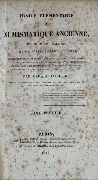 JACOB K.G. Trait lmentaire de Numismatique Ancienne, grecque et romaine, compose daprs celui dEckhel.  - Asta Numismatica - Associazione Nazionale - Case d'Asta italiane