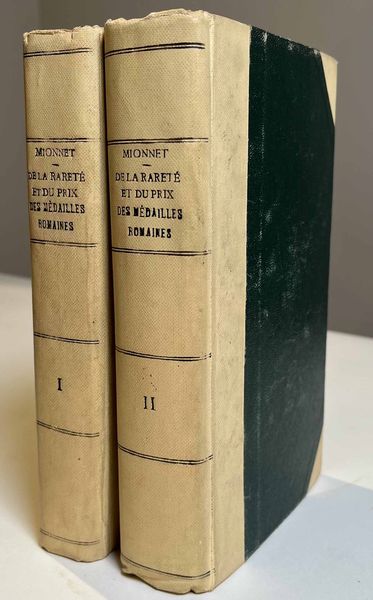 MIONNET T. E. De la raret et du prix des mdailles romaines, ou recueil contenant les types rares et indits des mdailles d'or, d'argent et de bronze, frappes pendant la dure de la rpublique et del'empire romain, seconde dition [1827]. Due volumi.  - Asta Numismatica - Associazione Nazionale - Case d'Asta italiane