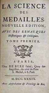 JOBERT L. La science des mdailles, nouvelle ed. Due volumi.  - Asta Numismatica - Associazione Nazionale - Case d'Asta italiane