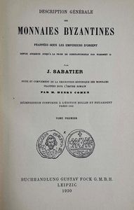 SABATIER J. Description Gnrale des monnaies Byzantines frappes sous le Empereurs d'Orient. Tome premier.  - Asta Numismatica - Associazione Nazionale - Case d'Asta italiane