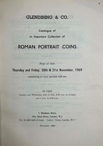 GLENDINING & CO. Catalogue of an important collection of Roman Portraits coins. (Collection ALBERT HENRY FREDERICK BALDWIN). Londra, 20 novembre 1969.  - Asta Numismatica - Associazione Nazionale - Case d'Asta italiane