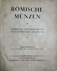 HAMBURGER L. (NIKLOVITZ Coll.). Rmische Mnzen. Sammlung eines bekannten auslndischen Amateurs. Francoforte, 19 ottobre 1925.  - Asta Numismatica - Associazione Nazionale - Case d'Asta italiane