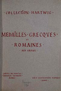 SANTAMARIA P.& P. - JANDOLO ET TAVAZZI Collection PAUL HARTWIG. Medailles Grecques et Romaines, Aes Grave, livres de numismatiques, archeologie ecc. Roma, 7 Marzo 1910.  - Asta Numismatica - Associazione Nazionale - Case d'Asta italiane