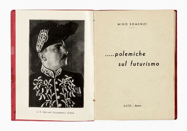 MINO SOMENZI : Difendo il futurismo. Polemiche sul futurismo.  - Asta Libri, manoscritti e riviste [ASTA A TEMPO] - Associazione Nazionale - Case d'Asta italiane