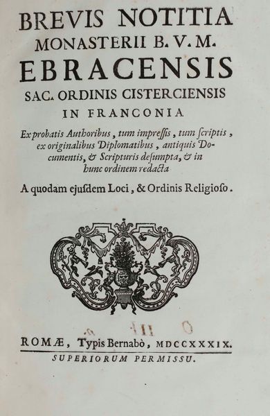 (Wilhelm Sellner) : Brevis notitia monasterii ebracensis...Romae, Typis Bernab, 1739.  - Asta Libri Antichi e Rari. Incisioni - Associazione Nazionale - Case d'Asta italiane