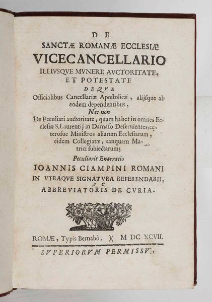 Giovanni Giustino Ciampini : De sanctae romanae ecclesiae vicecancellario...Roma, 1697  - Asta Libri Antichi e Rari. Incisioni - Associazione Nazionale - Case d'Asta italiane