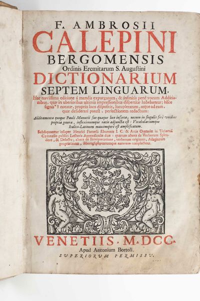 AMBROGIO CALEPINO : Dictionarium septem linguarium...Venezia, Antonio Bortoli, 1700  - Asta Libri Antichi e Rari. Incisioni - Associazione Nazionale - Case d'Asta italiane