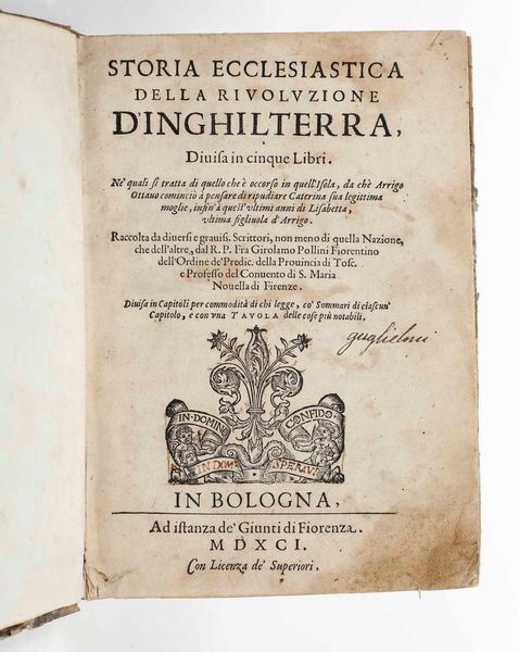 Girolamo Pollini : Storia ecclesiastica della rivoluzione dInghilterra. In Bologna, Giunti, 1591  - Asta Libri Antichi e Rari. Incisioni - Associazione Nazionale - Case d'Asta italiane