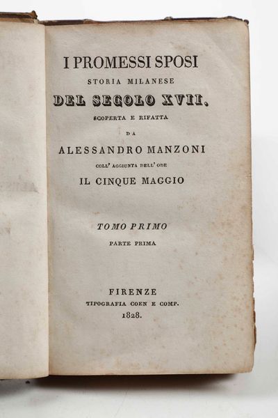 ALESSANDRO MANZONI : I promessi sposi...collaggiunta dellode Il cinque maggio, tre tomi, Firenze, tipografia Coen e Comp., 1828.  - Asta Libri Antichi e Rari. Incisioni - Associazione Nazionale - Case d'Asta italiane