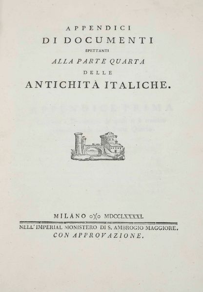 Carli, Giovanni Rinaldo Delle antichit italiche, Milano, Nell'Imperial Monistero di S.Ambrogio Maggiore, 1788-1791 (4 volumi di testo e uno di appendici)  - Asta Libri Antichi e Rari. Incisioni - Associazione Nazionale - Case d'Asta italiane