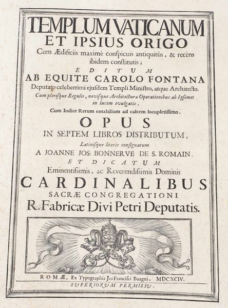 Carlo Fontana : Templum Vaticanum et ipsius origo cum aedificiis maxim conspicuis antiquits, & recns ibidem constitutis; editum ab equite Carolo Fontana...Opus in septem libros distributum...Romae, nella Stamparia di Gio Francesco Buagni, 1694.  - Asta Libri Antichi e Rari. Incisioni - Associazione Nazionale - Case d'Asta italiane