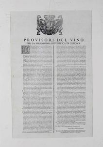 Bandi genovesi a stampa. Provisori del vino, Genova, Casamara, 1736 / Provisori delle galee, Genova, 1721 / Magistrato dei censori, Genova, 1765.  - Asta Libri Antichi e Rari. Incisioni - Associazione Nazionale - Case d'Asta italiane