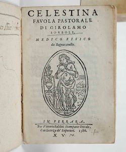 Girolamo Sorboli : La celestina favola pastorale di...Medico fisico da Bagnacavallo, in Ferrara per Vittorio Baldini, 1586.  - Asta Libri Antichi e Rari. Incisioni - Associazione Nazionale - Case d'Asta italiane