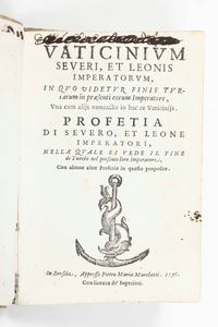 Vaticinium Severi, et Leonis imperatorum...in Brescia, Appresso Pietro Maria Marchetti, 1596  - Asta Libri Antichi e Rari. Incisioni - Associazione Nazionale - Case d'Asta italiane