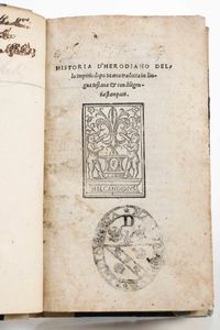 Erodiano Historia d'Herodiano dello imperio dopo Marco tradotta in lingua toscana e con diligenza stampata... Firenze, eredi di Filippo Giunta, 1522  - Asta Libri Antichi e Rari. Incisioni - Associazione Nazionale - Case d'Asta italiane