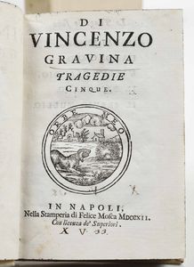 Vincenzo Gravina : Tragedie, in Napoli, Nella Stamperia di Felice Mosca, 1712  - Asta Libri Antichi e Rari. Incisioni - Associazione Nazionale - Case d'Asta italiane