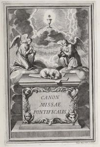 Classici - Autori Vari : Canon Missae ad usum episcoporum, ac praelatorum solemniter, vel private celebratium, Ex Typographia Venerabilis Cappellae Sanctissimi Sacramenti, Apud Antonium Fantauzzi Typographum, Urbini, 1727.  - Asta Libri Antichi e Rari. Incisioni - Associazione Nazionale - Case d'Asta italiane