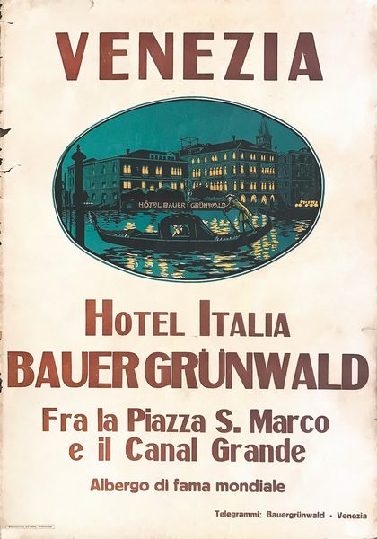 Anonimo : Hotel Italia  Bauer Grunwald Venezia<BR>  - Asta POP Culture e Manifesti d'Epoca - Associazione Nazionale - Case d'Asta italiane