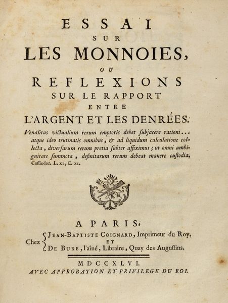 Nicolas François Dupré de Saint-Maur : Essai sur les Monnoies, ou Reflexions sur le Rapport entre l'Argent et les Denres  - Asta Libri, autografi e stampe - Associazione Nazionale - Case d'Asta italiane