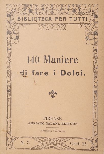 130 maniere di fare la minestra; 140 maniere di cucinare la carne, 130 maniere di cucinare il pollame  - Asta Libri, autografi e stampe - Associazione Nazionale - Case d'Asta italiane