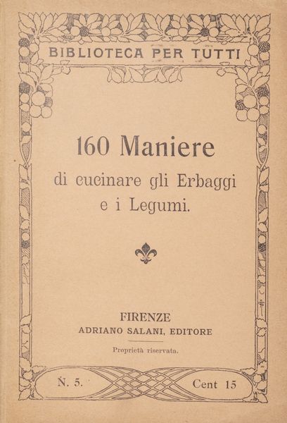 130 maniere di fare la minestra; 140 maniere di cucinare la carne, 130 maniere di cucinare il pollame  - Asta Libri, autografi e stampe - Associazione Nazionale - Case d'Asta italiane