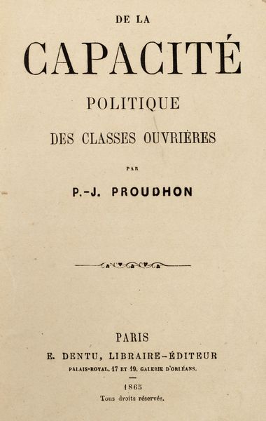 Pierre-Joseph Proudhon : De la capacit politique des classes ouvrires  - Asta Libri, autografi e stampe - Associazione Nazionale - Case d'Asta italiane