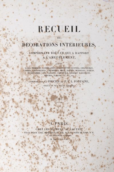 Charles Percier : Recueil de dcoration intrieure, comprenant tout ce qui a rapport a l'Ameublement comme vases, trpieds [...]  - Asta Libri, autografi e stampe - Associazione Nazionale - Case d'Asta italiane