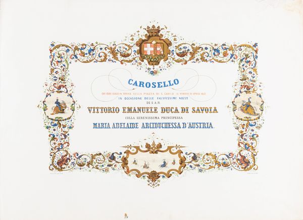 Carosello che ebbe luogo in Torino sulla Piazza di S. Carlo il venerd 22 aprile 1842 in occasione delle faustissime nozze di S.A.R. Vittorio Emanaule duca di Savoia colla S.ma P.ssa Maria Adelaide arciduchessa d'Austria  - Asta Libri, autografi e stampe - Associazione Nazionale - Case d'Asta italiane