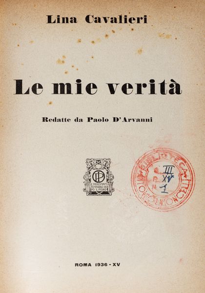 Lina Cavalieri : Le mie verit  - Asta Libri, autografi e stampe - Associazione Nazionale - Case d'Asta italiane