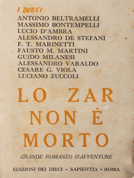 Gruppo dei Dieci : Lo Zar non  morto. Grande romanzo davventure.  - Asta Libri, autografi e stampe - Associazione Nazionale - Case d'Asta italiane