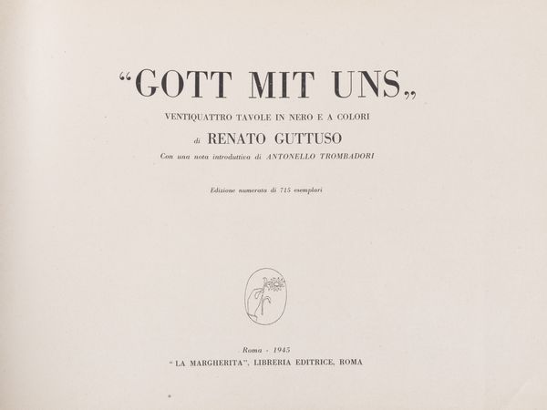 Renato Guttuso : Gott mit uns. Ventiquattro tavole in nero e a colori di Renato Guttuso con una nota introduttiva di Antonello Trombadori  - Asta Libri, autografi e stampe - Associazione Nazionale - Case d'Asta italiane