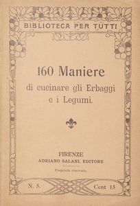 130 maniere di fare la minestra; 140 maniere di cucinare la carne, 130 maniere di cucinare il pollame  - Asta Libri, autografi e stampe - Associazione Nazionale - Case d'Asta italiane