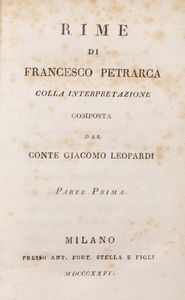 Leopardi, Giacomo - Petrarca, Francesco : Rime di Francesco Petrarca colla interpretazione composta da conte Giacomo Leopardi  - Asta Libri, autografi e stampe - Associazione Nazionale - Case d'Asta italiane