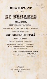 Niccolò Chiefalà : Descrizione della citt di Benares nell'India, dell'indiano politeismo, suo culto e costumi di quei popoli.  - Asta Libri, autografi e stampe - Associazione Nazionale - Case d'Asta italiane