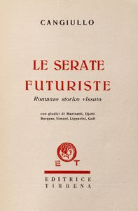 Francesco Cangiullo : Le serate futuriste. Romanzo storico vissuto.  - Asta Libri, autografi e stampe - Associazione Nazionale - Case d'Asta italiane